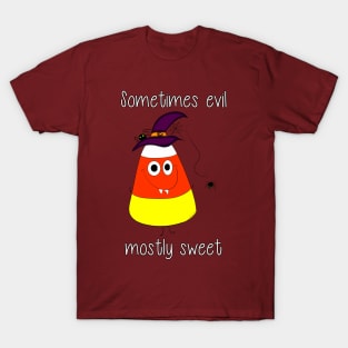 Sometimes Evil Mostly Sweet T-Shirt